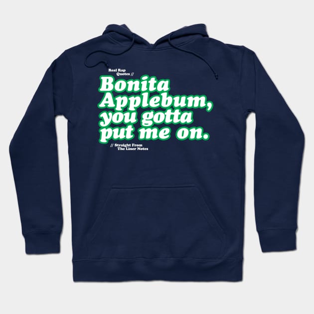 Bonite Applebum Hoodie by Real Rap Quotes